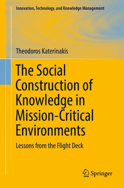 Social Construction of Knowledge in Mission-Critical Environments