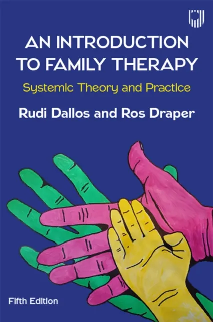 Ebook: An Introduction to Family Therapy: Systemic Theory and Practice