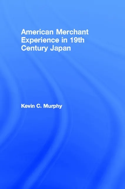 American Merchant Experience in Nineteenth Century Japan