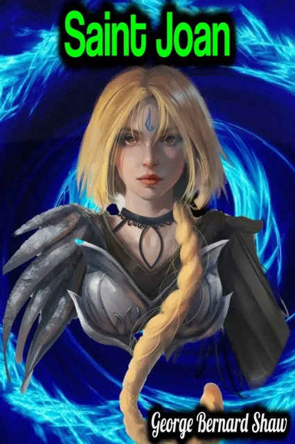 Saint Joan - George Bernard Shaw