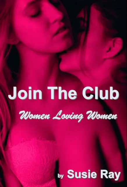 Join The Club; Women Loving Women