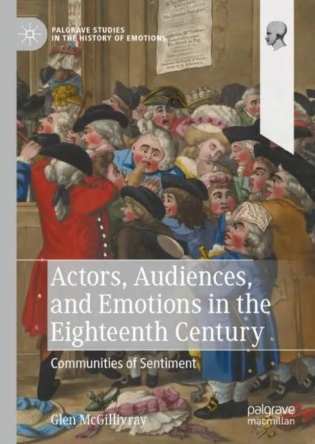 Actors, Audiences, and Emotions in the Eighteenth Century