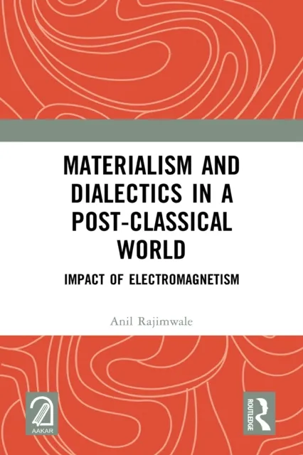 Materialism and Dialectics in a Post-classical World