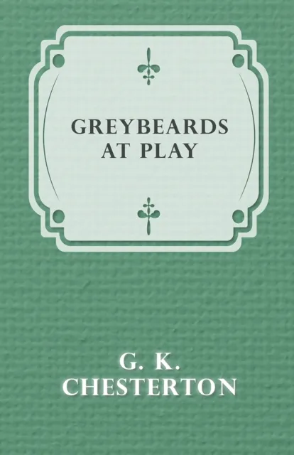 Greybeards at Play