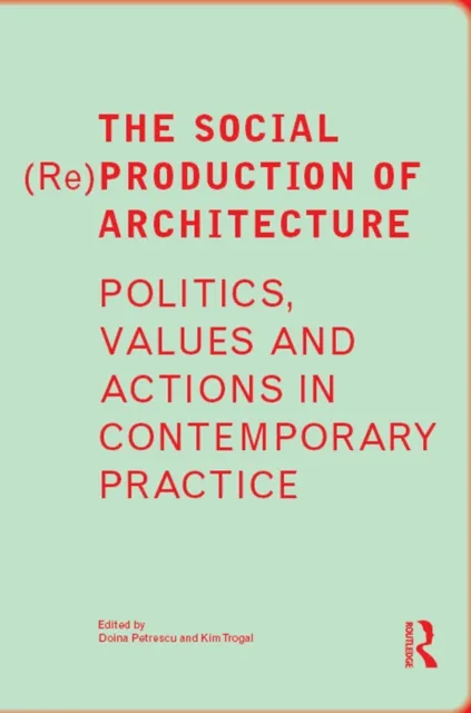 Social (Re)Production of Architecture
