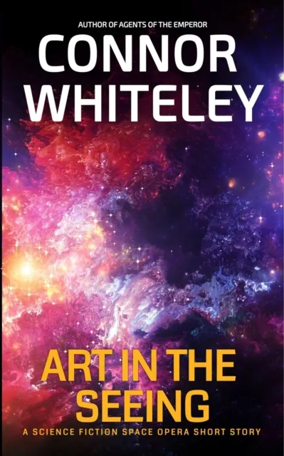 Art In The Seeing: A Science Fiction Space Opera Short Story