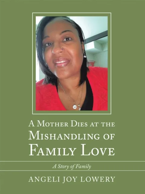 Mother Dies at the Mishandling of Family Love