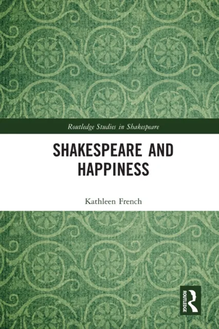 Shakespeare and Happiness