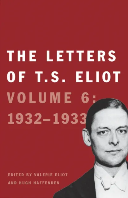 Letters of T. S. Eliot