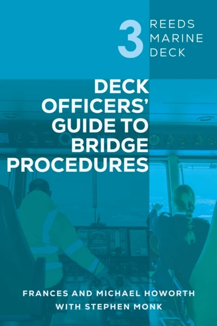 Reeds Marine Deck 3: Deck Officers  Guide to Bridge Procedures
