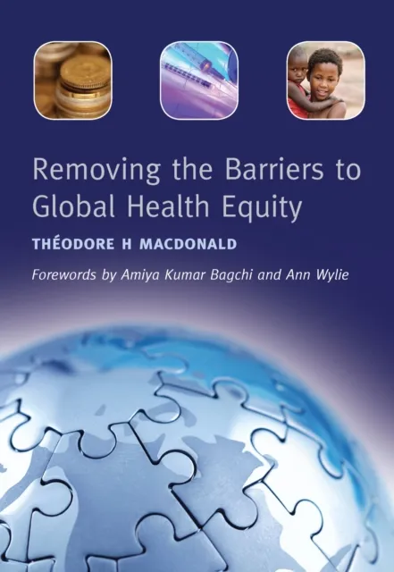 Removing the Barriers to Global Health Equity