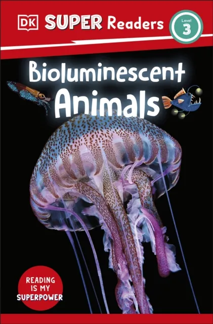 DK Super Readers Level 3 Bioluminescent Animals
