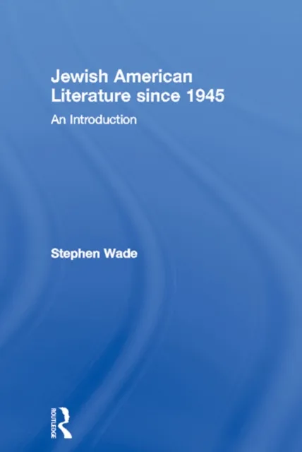 Jewish American Literature since 1945