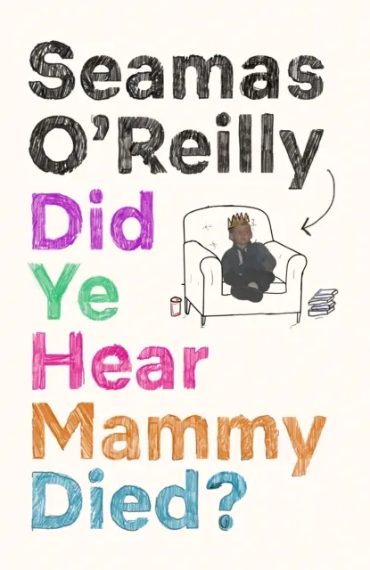 Did Ye Hear Mammy Died?