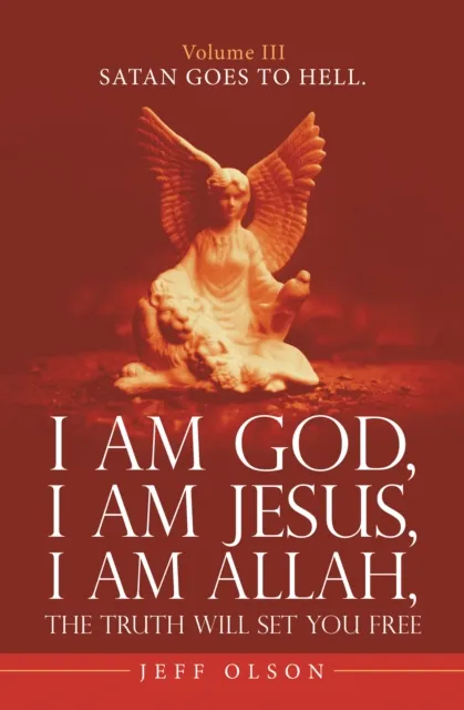 I Am God, I Am Jesus, I Am Allah, the Truth Will Set You Free.