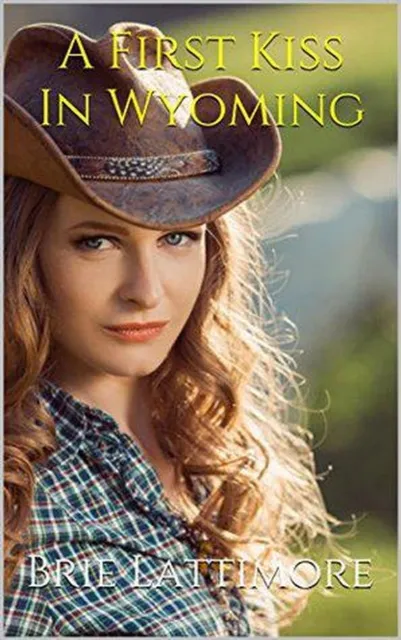 First Kiss In Wyoming