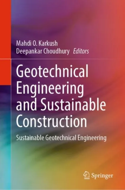 Geotechnical Engineering and Sustainable Construction