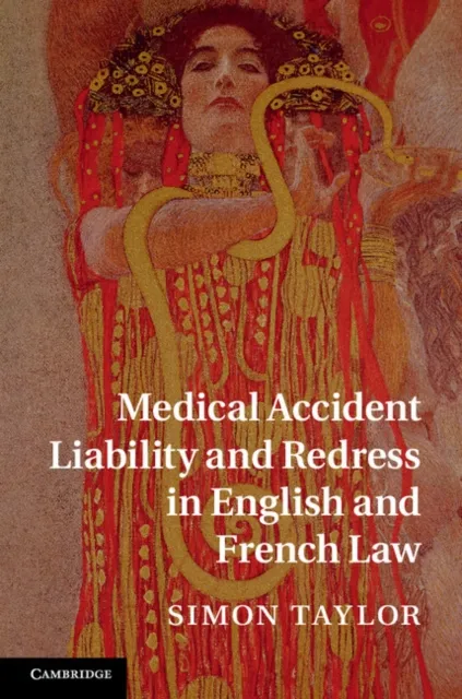 Medical Accident Liability and Redress in English and French Law