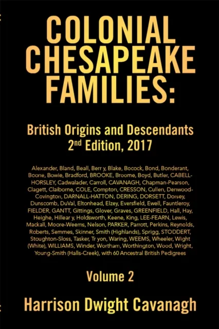 Colonial Chesapeake Families: British Origins and Descendants 2Nd Edition