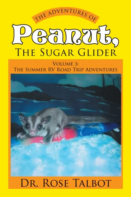 Adventures of Peanut, the Sugar Glider