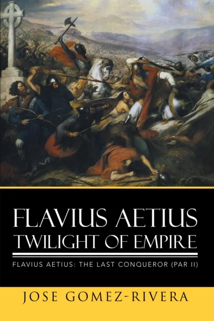 Flavius Aetius Twilight of Empire