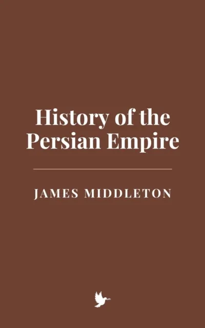 History of the Persian Empire