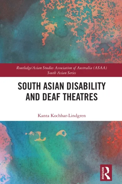 South Asian Disability and Deaf Theatres