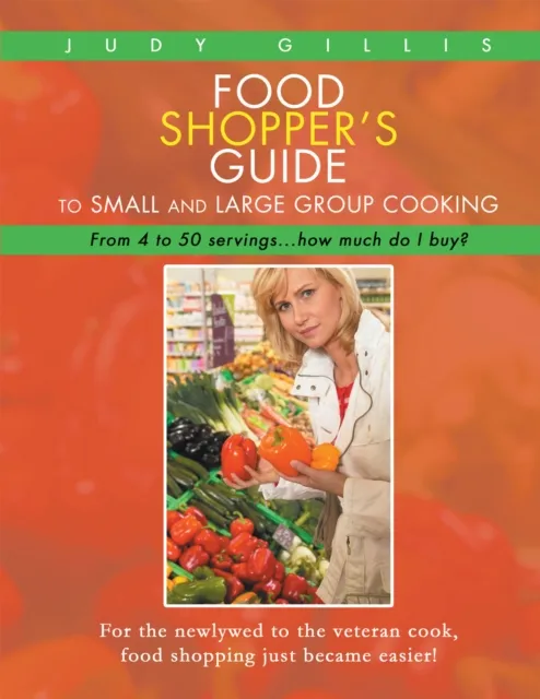 Food Shopper'S Guide to Small and Large Group Cooking