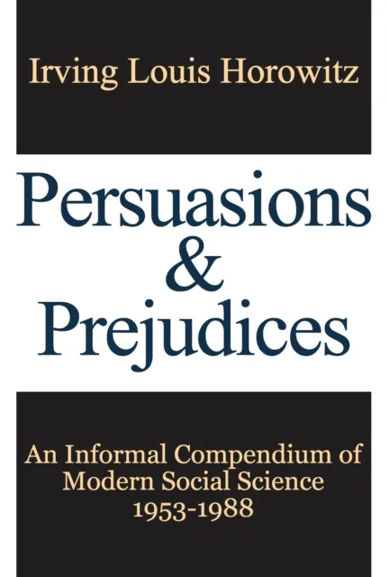 Persuasions and Prejudices