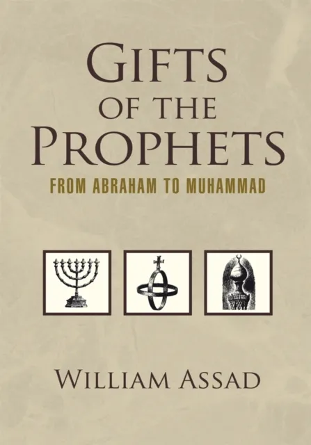 Gifts of the Prophets from Abraham to Muhammad