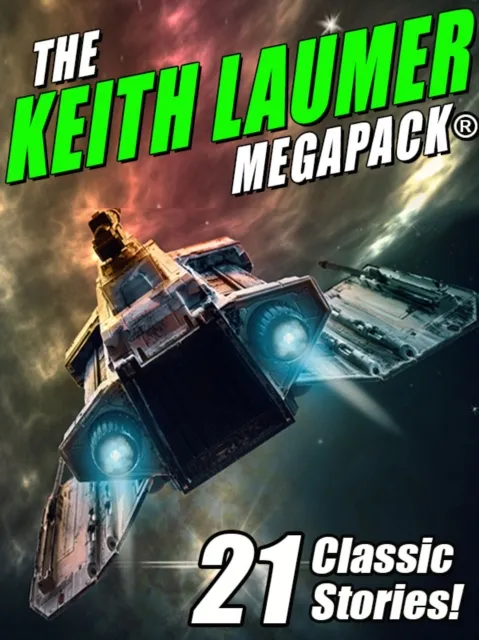 Keith Laumer MEGAPACK(R): 21 Classic Stories