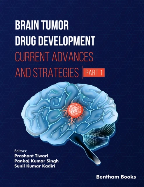 Brain Tumor Drug Development: Current Advances and Strategies (Part 1)