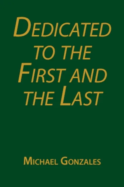 Dedicated to the First and the Last