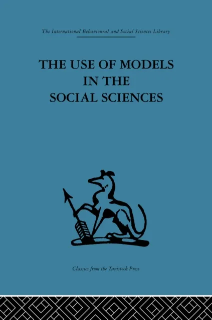 Use of Models in the Social Sciences