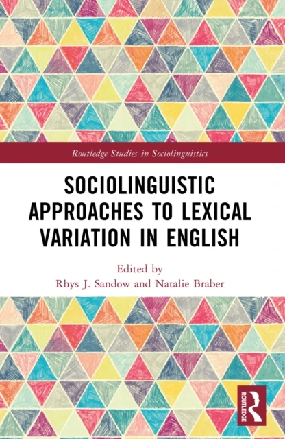 Sociolinguistic Approaches to Lexical Variation in English