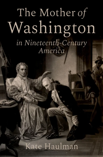 Mother of Washington in Nineteenth-Century America