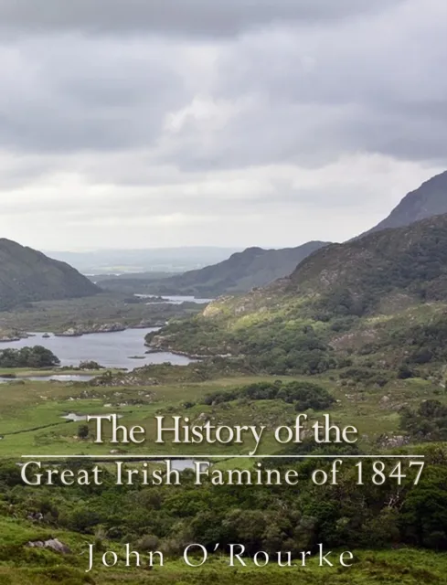 History of the Great Irish Famine of 1847