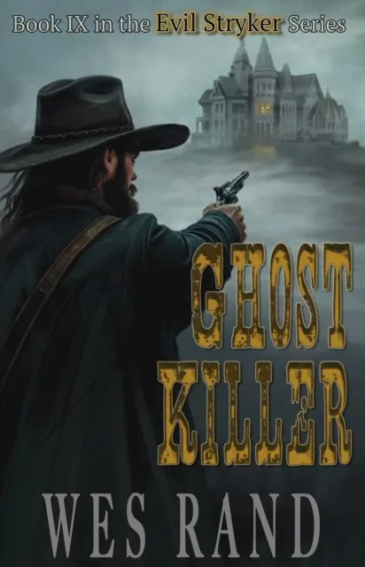 Ghost Killer: Book IX of the Evil Stryker Series