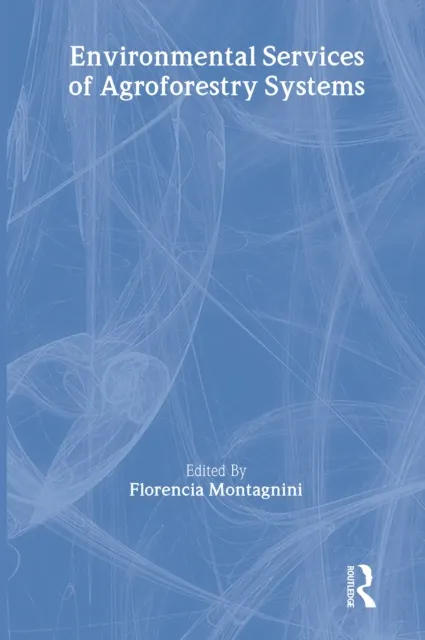 Environmental Services of Agroforestry Systems