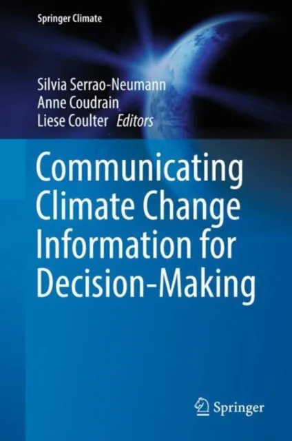 Communicating Climate Change Information for Decision-Making