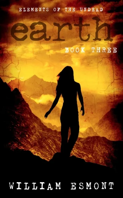 Earth: A Zombie Apocalypse Novel