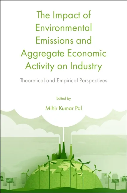 Impact of Environmental Emissions and Aggregate Economic Activity on Industry