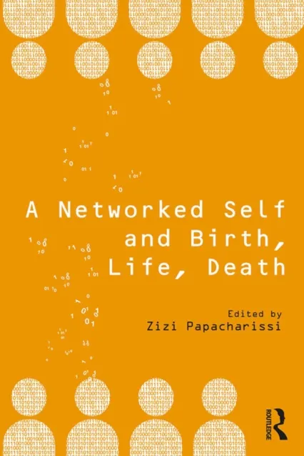 Networked Self and Birth, Life, Death