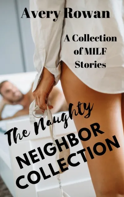 Naughty Neighbor Collection