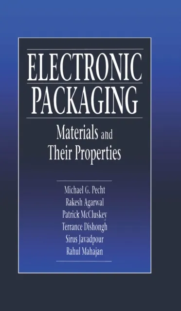 Electronic Packaging Materials and Their Properties