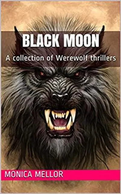Black Moon A Collection of Werewolf Thrillers