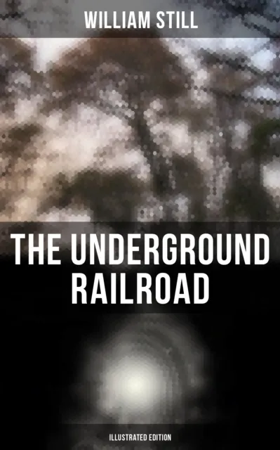 Underground Railroad (Illustrated Edition)