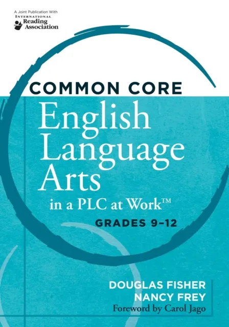 Common Core English Language Arts in a PLC at Work(R), Grades 9-12