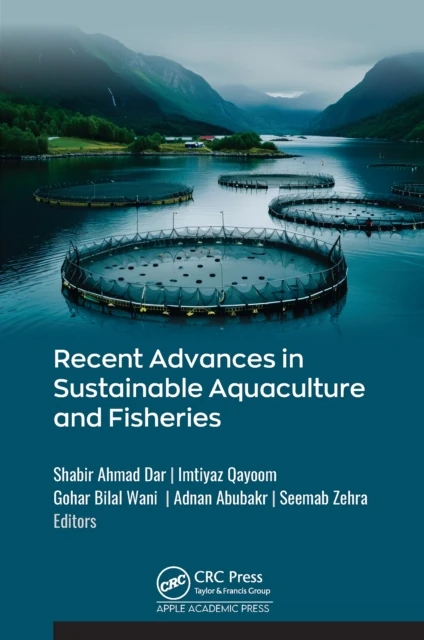 Recent Advances in Sustainable Aquaculture and Fisheries