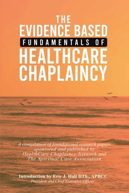 Evidence Based Fundamentals of Health Care Chaplaincy